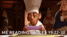 a cartoon chef is reading a piece of paper with the words `` me reading judges '' written on it .