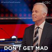 Dont Get Mad Gerry Dee GIF - Dont Get Mad Gerry Dee Family Feud Canada GIFs