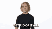 Get Rid Of It All Throw It All Away GIF - Get Rid Of It All Throw It All Away I Dont Want It GIFs