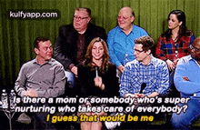 Is There A Mom Or Somebody.Who'S Supernurturing Who Takes Care Of Everybody?I Guess That Would Be Me.Gif GIF - Is There A Mom Or Somebody.Who'S Supernurturing Who Takes Care Of Everybody?I Guess That Would Be Me Chelsea Peretti Q GIFs