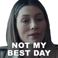 a woman says " not my best day " on her face