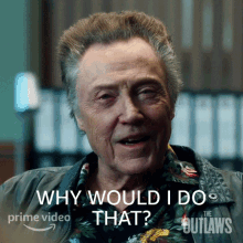 Why Would I Do That Frank Sheldon GIF - Why Would I Do That Frank Sheldon Christopher Walken GIFs