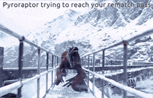 a picture of a monster on a bridge with the words pyroraptor trying to reach your rematch pass