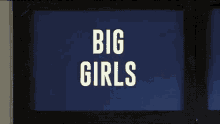 Big Girls Girls GIF