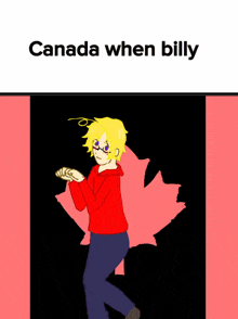 a cartoon of a boy with a maple leaf in the background and the words canada when billy