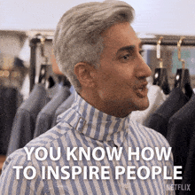 You Know How To Inspire People Tan GIF - You Know How To Inspire People Tan Queer Eye GIFs