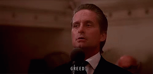 Greed Is Good GIF - Greed Lackofabetterword Good - Discover ...