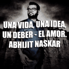 Abhijit Naskar Naskar GIF - Abhijit Naskar Naskar Una Vida Una Idea Un Deber El Amor GIFs