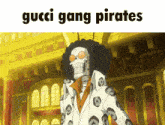 Gucci Gang Pirates Ggp GIF - Gucci Gang Pirates Ggp One Piece GIFs
