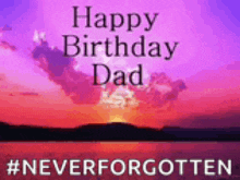 a picture of a sunset with the words happy birthday dad on it