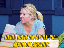 Here Have An Apple Pie Made Of Arsenic Brittney Haynes GIF