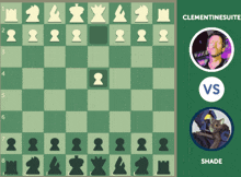 a chess board with a man named clementinesuite playing against shade