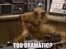 Alf Too Dramatic GIF - Alf Too Dramatic Dramatic GIFs
