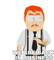 We Are Back In Business South Park Sticker - We Are Back In Business South Park Pandemic Special Stickers