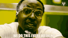 Rapper We Do This Every Weekend GIF - Rapper We Do This Every Weekend 223 GIFs