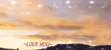 Love Sunset GIF - Love Sunset Mountains GIFs