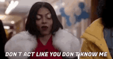 Don'T Act Like You Don'T Know Me GIF - Dont Act Like You Dont Know Me Sassy You Know Me GIFs