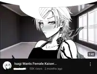 isagi wants female kaiser has 50k views in two months