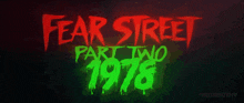 a poster that says fear street part two 1978 on it