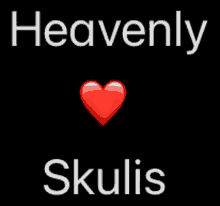 Heavenly Will Alway Love Skulis Cause Shes Beautiful GIF - Heavenly Will Alway Love Skulis Cause Shes Beautiful GIFs