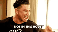 not in the house not here not inside pauly pauly d