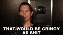 That Would Be Cringy As Shit Pellek GIF - That Would Be Cringy As Shit Pellek Boulevard Of Broken Dreams Cover GIFs