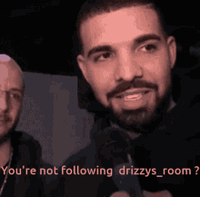 follow youre not following huh go follow drizzys room