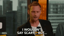 I Wouldnt Say Scary But GIF - I Wouldnt Say Scary But Wide Eye GIFs