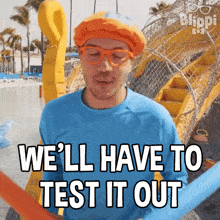 We'Ll Have To Test It Out Blippi GIF - We'Ll Have To Test It Out Blippi Blippi Wonders Educational Cartoons For Kids GIFs