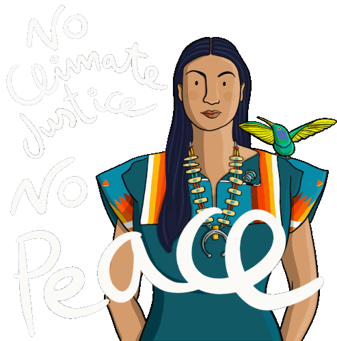 No Climate Justice No Peace Indigenous Sticker - No Climate Justice No Peace Climate Justice No Peace Stickers