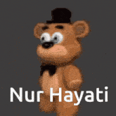 a teddy bear wearing a top hat and bow tie says nur hayati on the bottom
