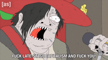 a cartoon of a man singing into a microphone with the words " fuck late stage capitalism and fuck you " below him