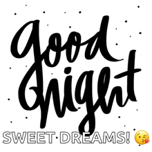 goodnight sleeptight sweetdreaams