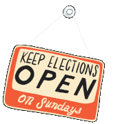 Keep Elections Open On Sundays Open Sign Sticker - Keep Elections Open On Sundays Open Sign Open On Sundays Stickers