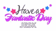 a pink and purple logo that says `` have a fantastic day jesk ''