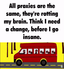 a cartoon of a bus with the words " all proxyes are the same "