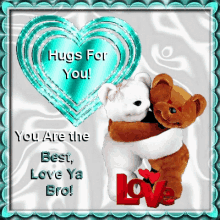 love brother hugs you are the best