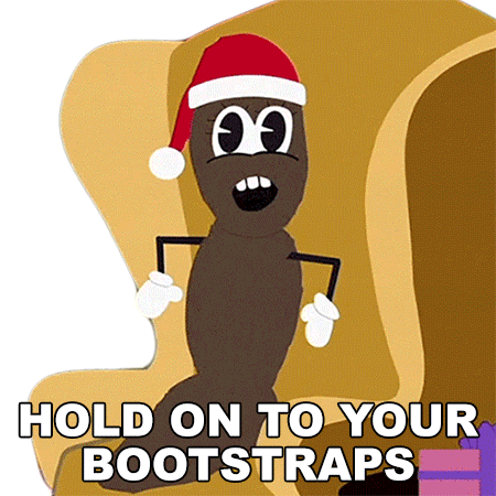Hold On To Your Bootstraps Mr Hanky Sticker - Hold On To Your Bootstraps Mr Hanky South Park Stickers