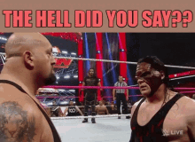 The Hell Did You Say Wrestling GIF - The Hell Did You Say Wrestling Kane GIFs