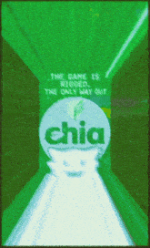a green background with a chia logo and the words the game is rigged the only way out