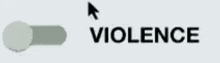 a green button with the word violence next to it .