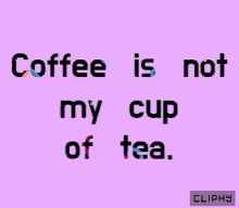 Tea Lovers Cliphy GIF - Tea Lovers Cliphy Mood GIFs