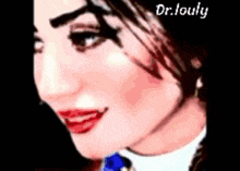 a close up of a woman 's face with the name dr.louly on the bottom right