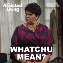 Whatchu Mean Cora Simmons GIF - Whatchu Mean Cora Simmons Assisted Living GIFs
