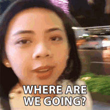 Where Are We Going Camille Viceral GIF - Where Are We Going Camille Viceral Saan Tayo Pupunta GIFs