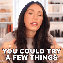 You Could Try A Few Things Shea Whitney GIF - You Could Try A Few Things Shea Whitney You Could Try Several Things GIFs