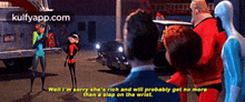 a cartoon scene from the movie the incredibles with a caption that says well i 'm sorry she 's rich