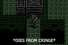 a video game character is walking in a dark room with the words `` dies from cringe '' written above him .