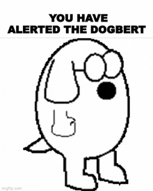 You Have Alerted Dogbert GIF