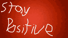 a red background with the words " stay positive " written in white